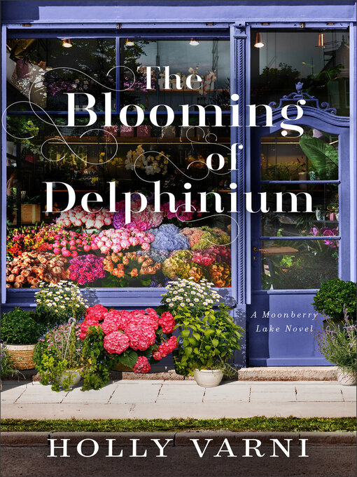 Title details for The Blooming of Delphinium by Holly Varni - Wait list